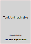 Paperback Tank Unimaginable Book
