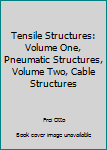 Hardcover Tensile Structures: Volume One, Pneumatic Structures, Volume Two, Cable Structures Book