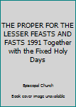 Hardcover THE PROPER FOR THE LESSER FEASTS AND FASTS 1991 Together with the Fixed Holy Days Book