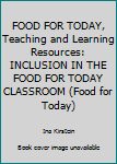 Paperback FOOD FOR TODAY, Teaching and Learning Resources: INCLUSION IN THE FOOD FOR TODAY CLASSROOM (Food for Today) Book