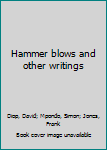 Paperback Hammer blows and other writings Book