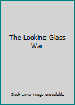 Hardcover The Looking Glass War Book