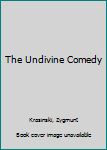 Hardcover The Undivine Comedy Book