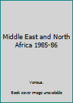 Hardcover Middle East and North Africa 1985-86 Book