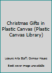 Hardcover Christmas Gifts in Plastic Canvas (Plastic Canvas Library) Book