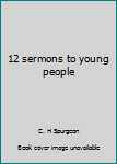 12 sermons to young people