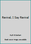 Paperback Revival, I Say Revival Book