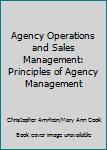 Hardcover Agency Operations and Sales Management: Principles of Agency Management Book