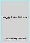 Paperback Froggy Goes to Camp Book