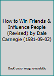 How to Win Friends & Influence People (Revised) by Dale Carnegie (1981-09-02)