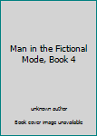 Unknown Binding Man in the Fictional Mode, Book 4 Book