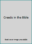 Paperback Creeds in the Bible Book