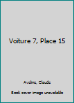 Hardcover Voiture 7, Place 15 Book