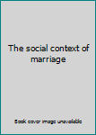 The social context of marriage