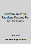 Paperback Chicken: Over 400 Fabulous Recipes For All Occasions Book