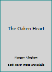 Hardcover The Oaken Heart [Large Print] Book