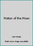 Paperback Motion of the Moon Book