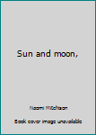 Paperback Sun and moon, Book