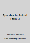 Paperback Sparkteach: Animal Farm, 3 Book