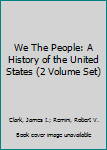 Paperback We The People: A History of the United States (2 Volume Set) Book