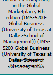 International Business: Competing in the Global Marketplace, 6th edition (IMS-5200-Global Business (University of Texas at Dallas-School of Management)) (IMS-5200-Global Business