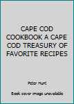 Hardcover CAPE COD COOKBOOK A CAPE COD TREASURY OF FAVORITE RECIPES Book