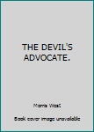 Hardcover THE DEVIL'S ADVOCATE. Book