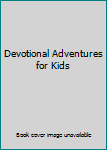 Paperback Devotional Adventures for Kids Book