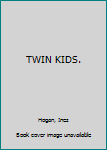 Hardcover TWIN KIDS. Book