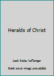 Hardcover Heralds of Christ Book