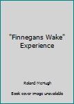 Hardcover "Finnegans Wake" Experience Book