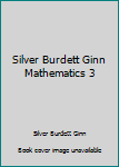 Silver Burdett Ginn Mathematics 3