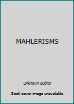 Unknown Binding MAHLERISMS Book