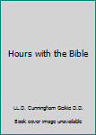 Hardcover Hours with the Bible Book