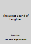 Paperback The Sweet Sound of Laughter Book
