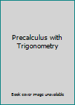 Paperback Precalculus with Trigonometry Book