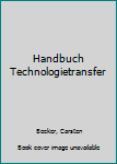 Paperback Handbuch Technologietransfer [German] Book