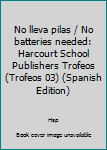 Harcourt School Publishers Trofeos: On Level Individual Reader Grade 4 No Lleva Pilas