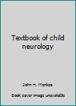 Hardcover Textbook of child neurology Book