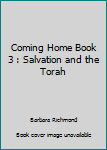 Unknown Binding Coming Home Book 3 : Salvation and the Torah Book