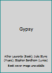 Gypsy - Suggested by the Memoirs of Gypsy Rose Lee