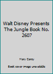 Hardcover Walt Disney Presents The Jungle Book No. 2607 Book
