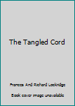 The Tangled Cord