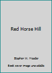 Hardcover Red Horse Hill Book