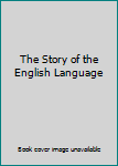 Hardcover The Story of the English Language Book