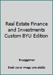 Paperback Real Estate Finance and Investments Custom BYU Edition Book