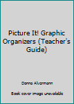 Paperback Picture It! Graphic Organizers (Teacher's Guide) Book