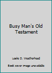 The Busy Man's Old Testament