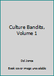 Paperback Culture Bandits, Volume 1 Book