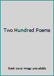 Unknown Binding Two Hundred Poems Book